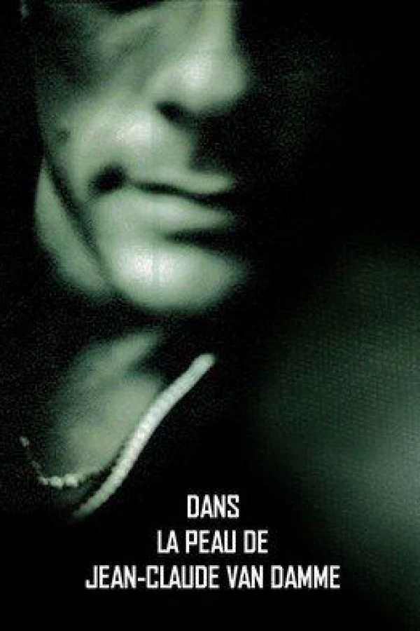 Dans la peau de Jean-Claude Van Damme Juliste