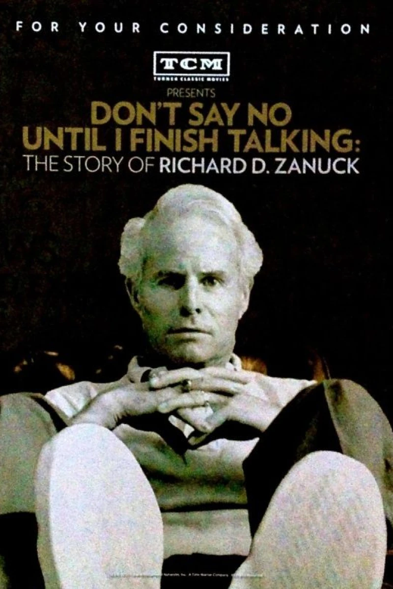 Don't Say No Until I Finish Talking: The Story of Richard D. Zanuck Juliste