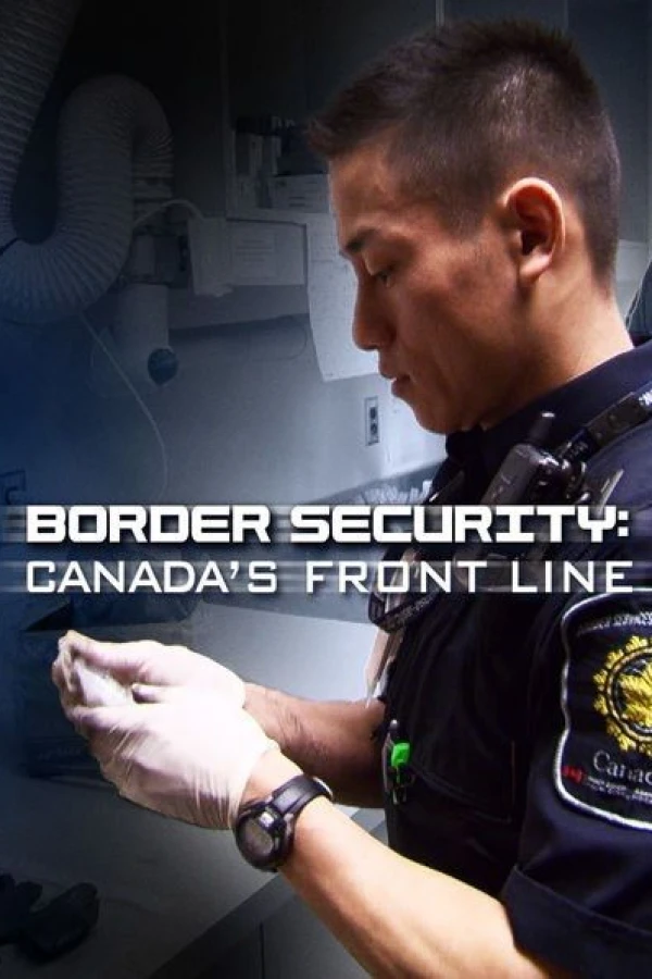 Border Security: Canada's Front Line Juliste