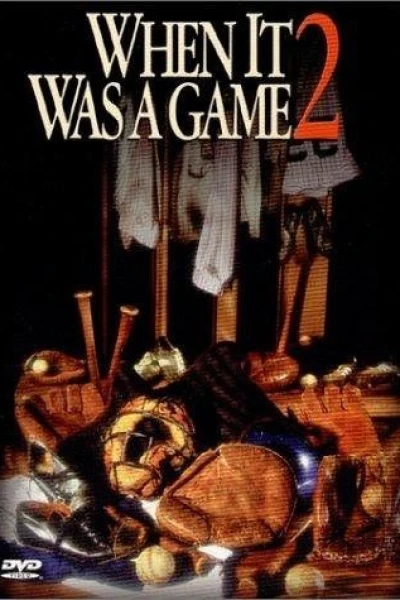 When It Was a Game 2