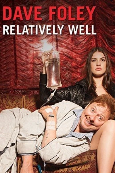 Dave Foley: Relatively Well