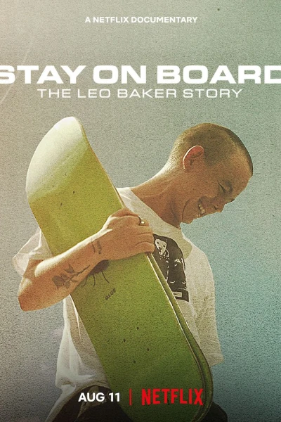 Stay on Board: The Leo Baker Story
