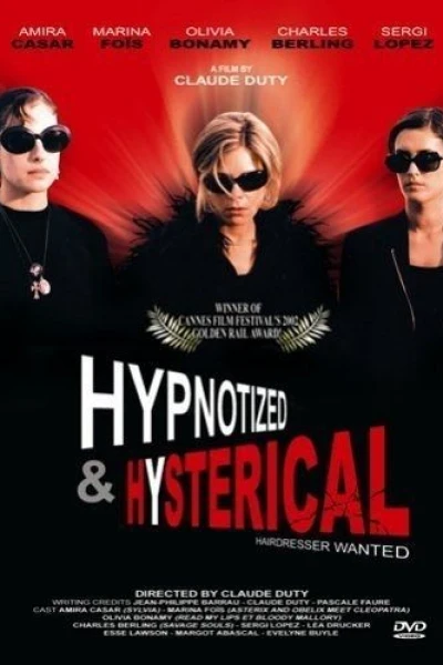 Hypnotized and Hysterical (Hairstylist Wanted)