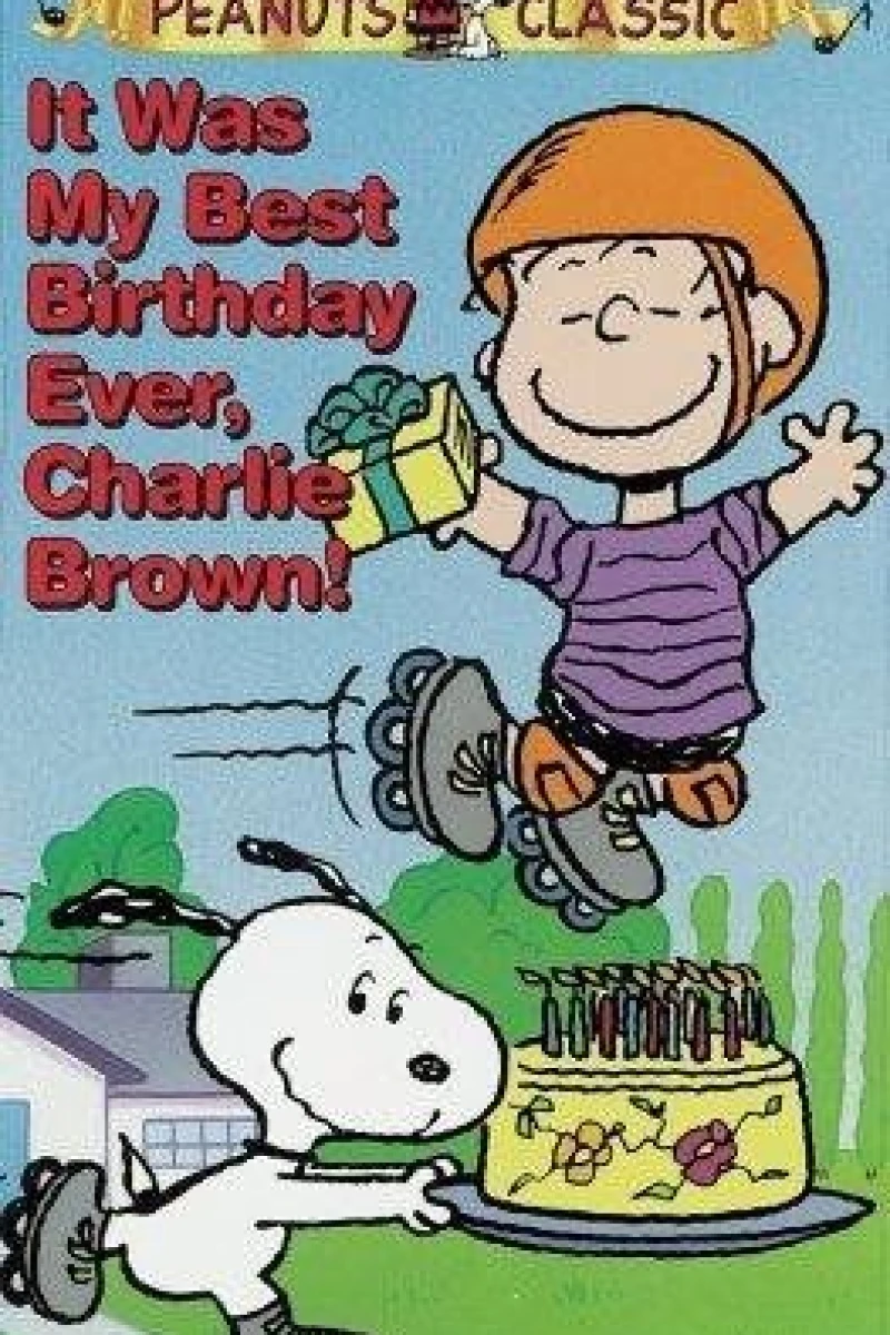 It Was My Best Birthday Ever, Charlie Brown! Juliste