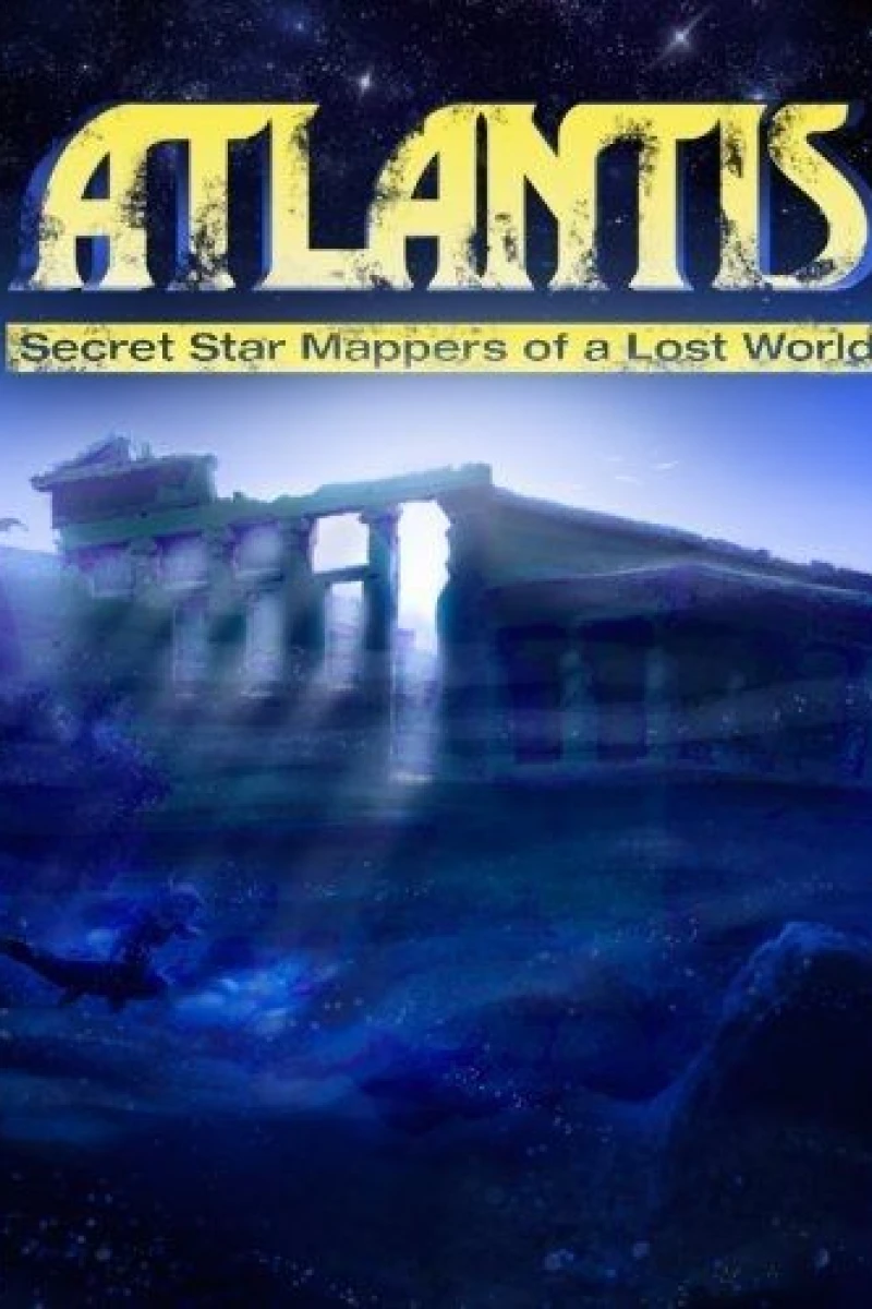 Atlantis: Secret Star Mappers of a Lost World Juliste