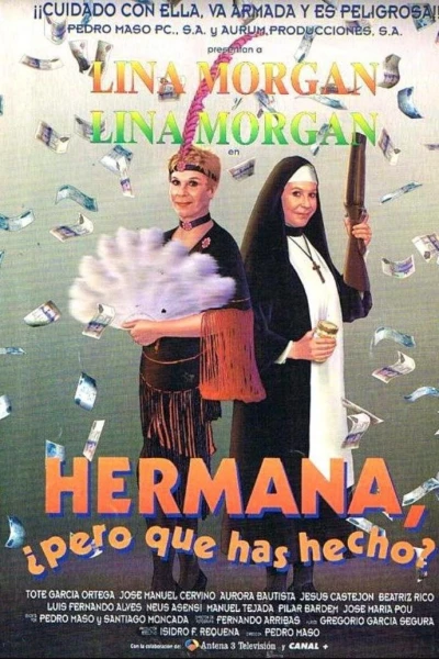 Hermana, pero qué has hecho?