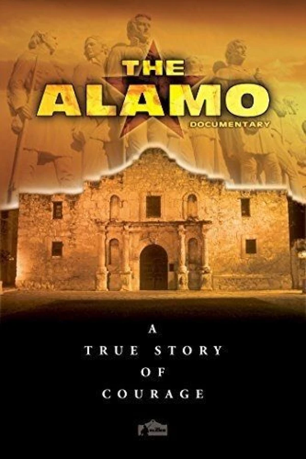 The Alamo Documentary: A True Story of Courage Juliste