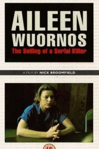 Aileen Wuornos eli Miten murhaaja markkinoidaan