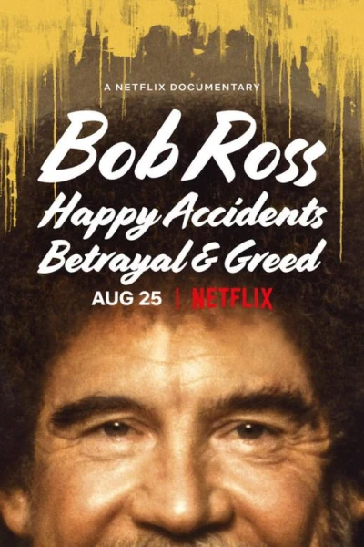 Bob Ross: Happy Accidents, Betrayal Greed