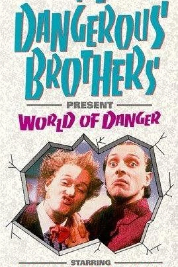 Dangerous Brothers Present: World of Danger Juliste