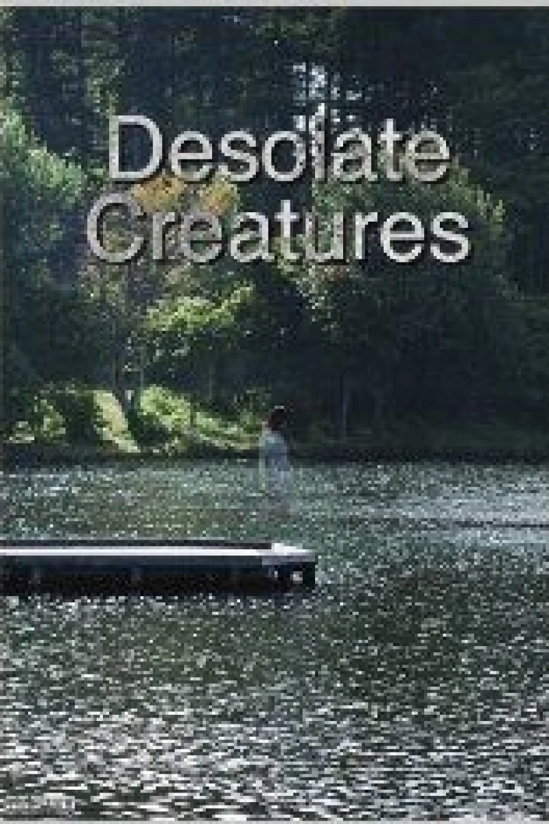Desolate Creatures Juliste
