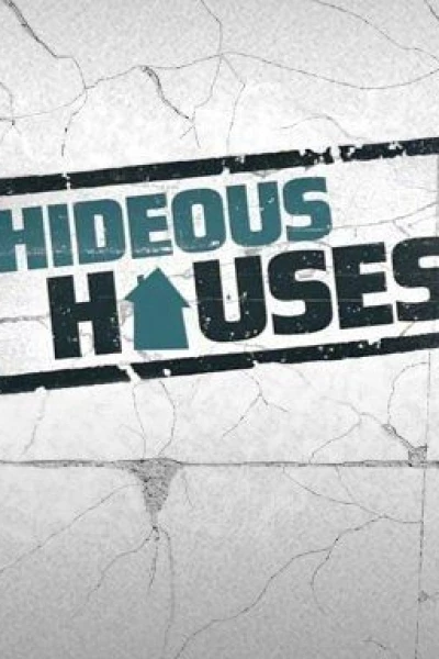 Hideous Houses