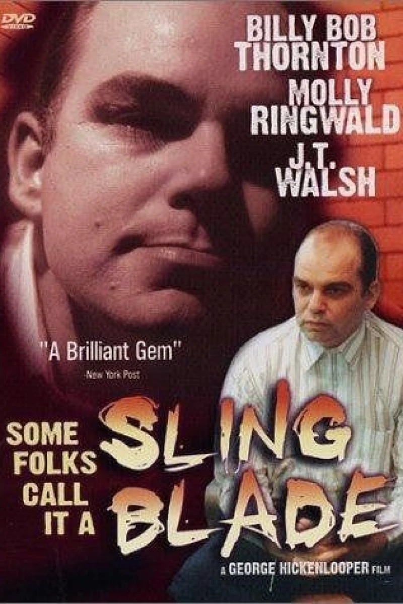 Some Folks Call It a Sling Blade Juliste
