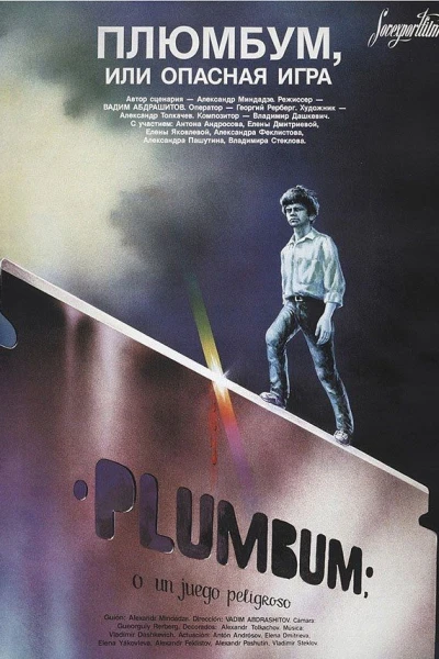 Plumbum - vaarallista peliä