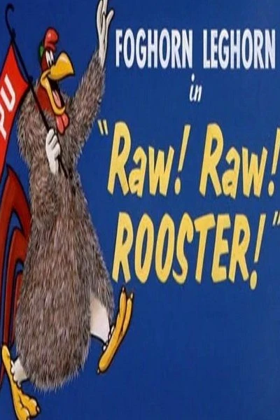 Raw! Raw! Rooster!