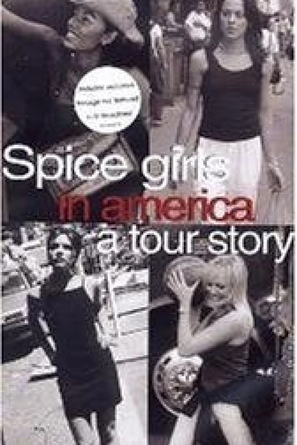 The Spice Girls in America: A Tour Story Juliste