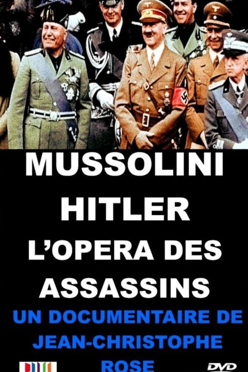 Mussolini-Hitler: L'opéra des assassins Juliste