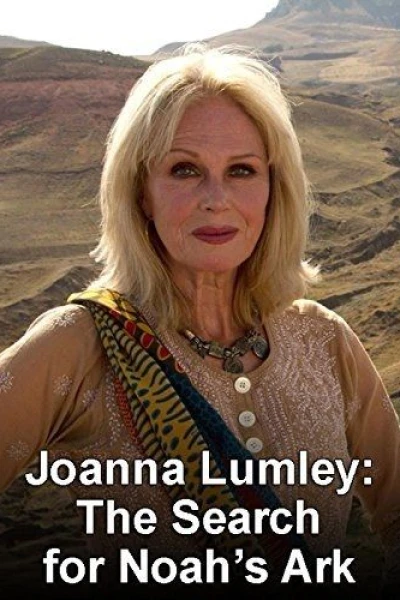 Joanna Lumley: The Search for Noah's Ark