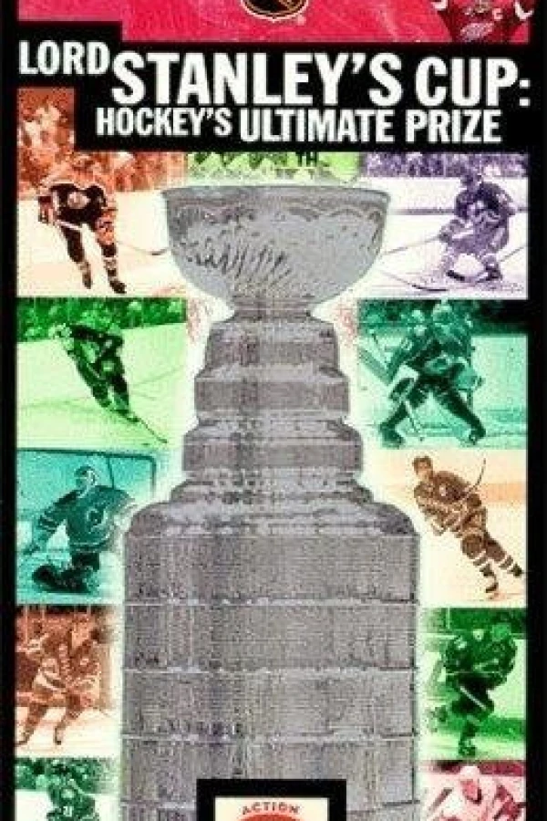 Lord Stanley's Cup: Hockey's Ultimate Prize Juliste