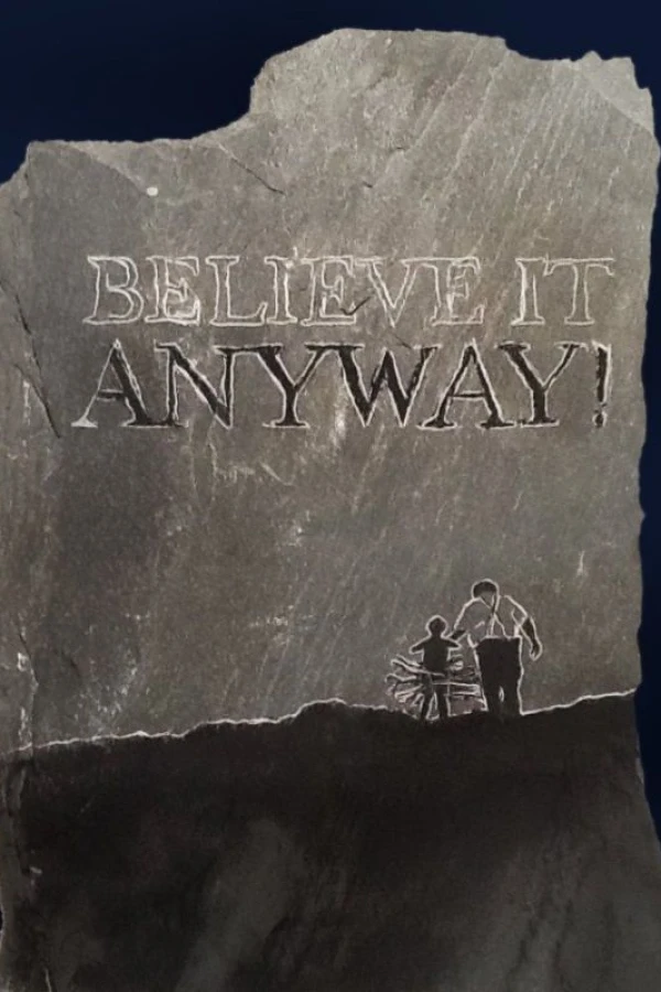 Believe It Anyway! Juliste