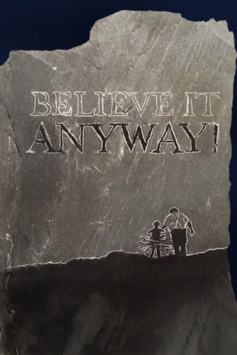 Believe It Anyway! Juliste
