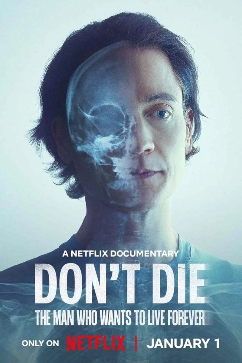 Don't Die: The Man Who Wants to Live Forever Juliste