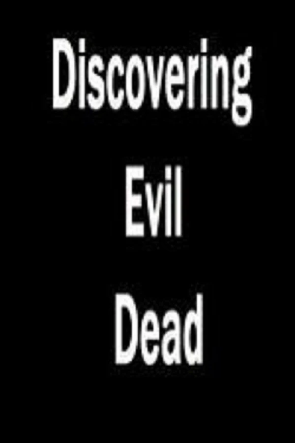 Discovering 'Evil Dead' Juliste