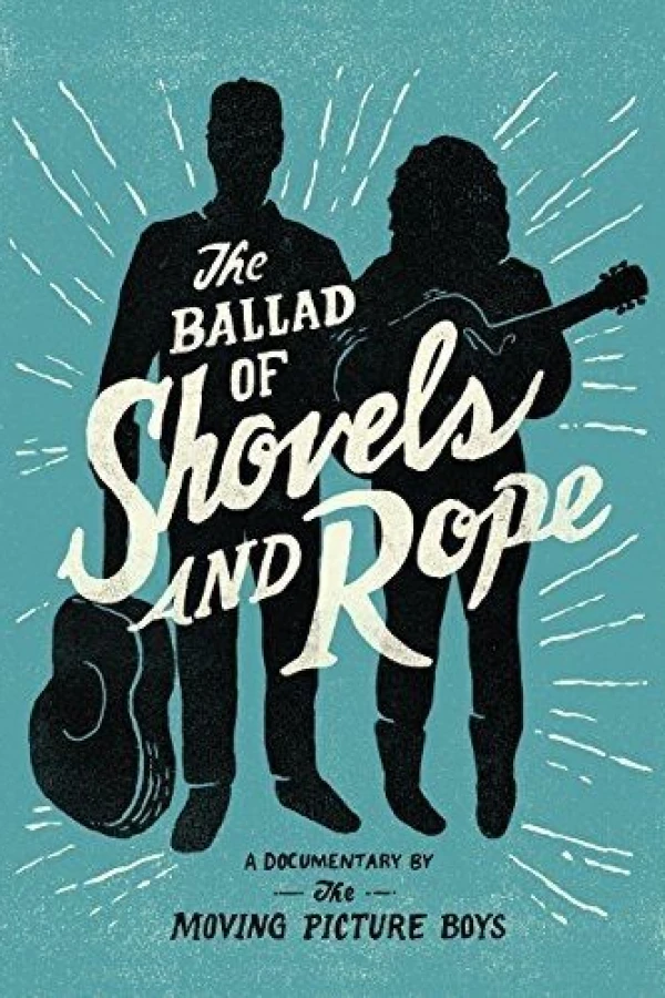 The Ballad of Shovels and Rope Juliste