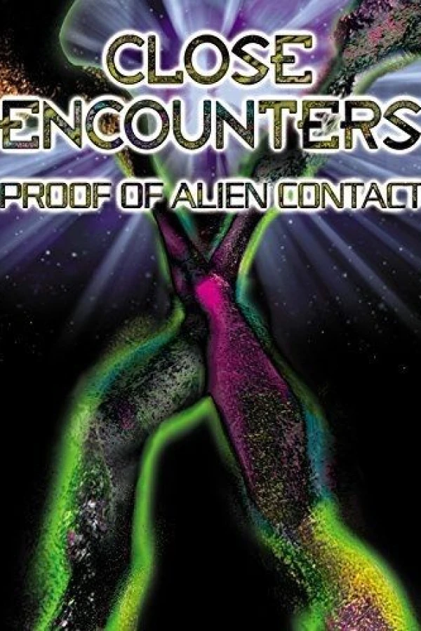 Close Encounters: Proof of Alien Contact Juliste