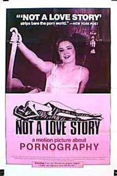 Not a Love Story: A Film About Pornography