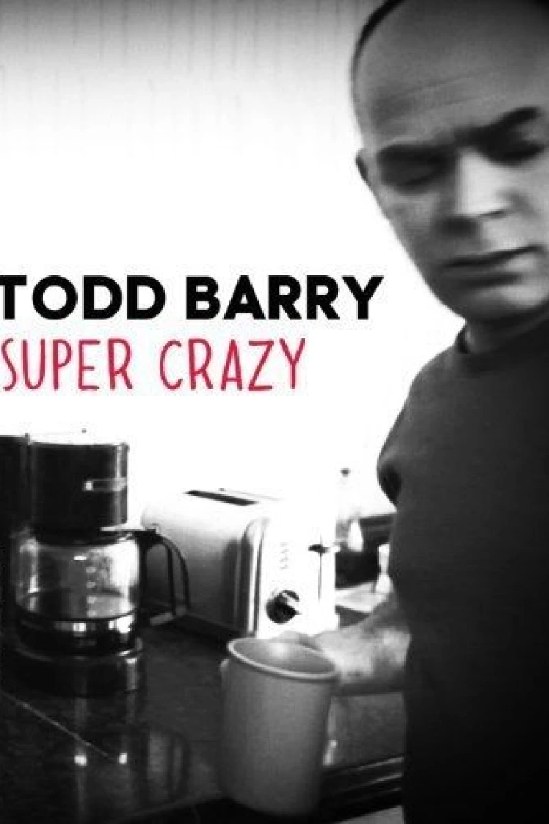 Todd Barry: Super Crazy Juliste