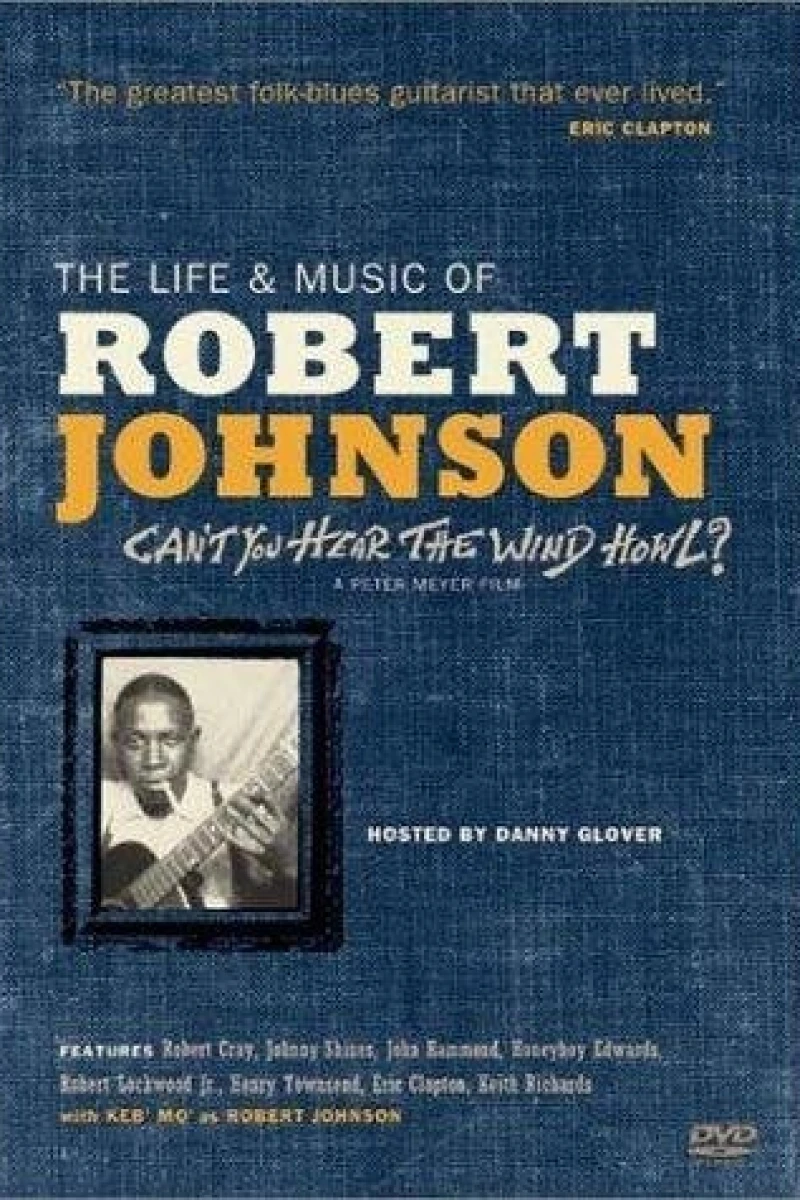 Can't You Hear the Wind Howl? The Life Music of Robert Johnson Juliste