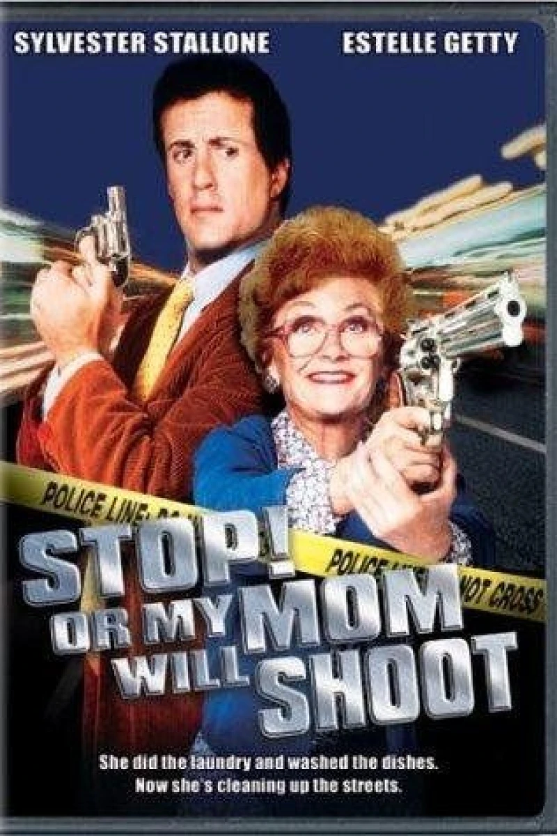 Stop! Or My Mom Will Shoot Juliste