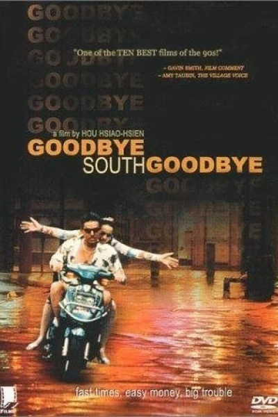 Goodbye, South, Goodbye