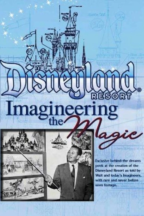 The Disneyland Resort - Imagineering the Magic! Juliste