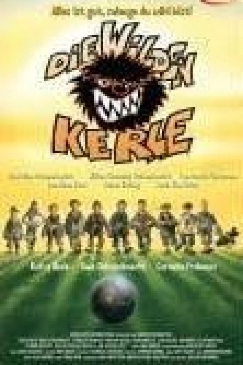Die Wilden Kerle: Alles ist gut, solange du wild bist! Juliste