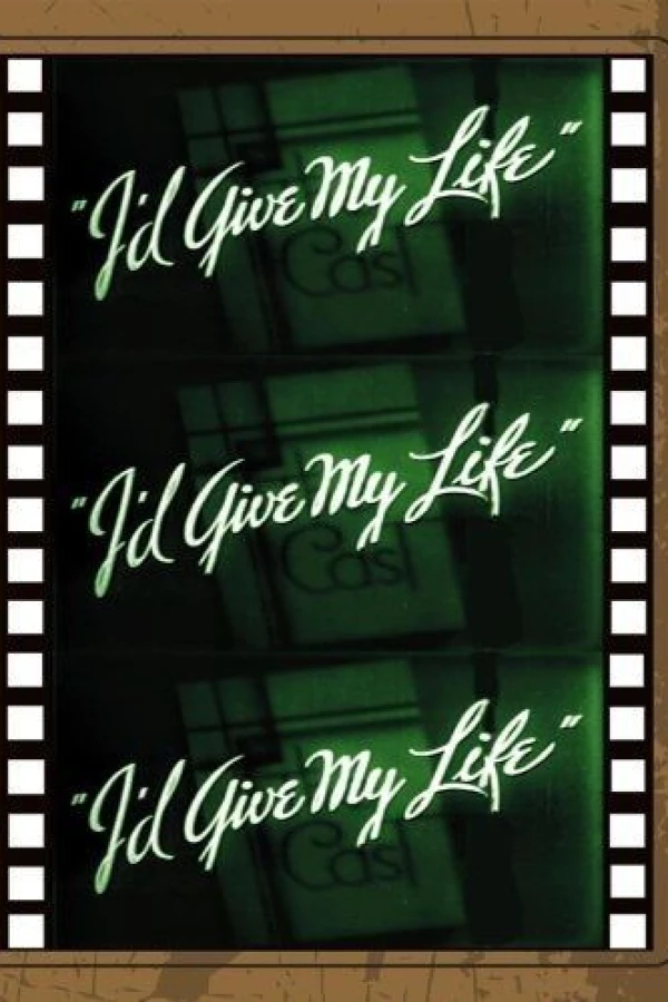 I'd Give My Life Juliste