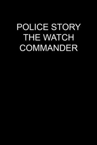 Police Story: The Watch Commander