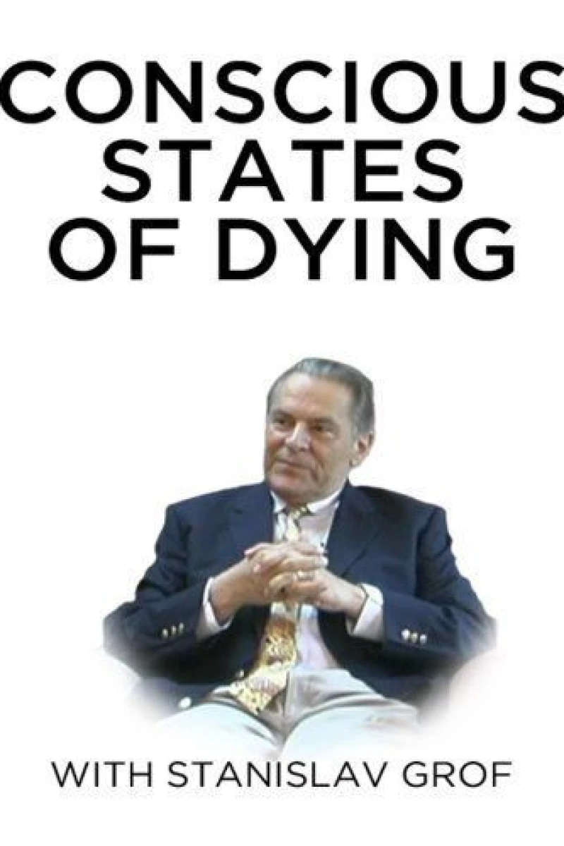 Conscious States of Dying With Stanislav Grof Juliste