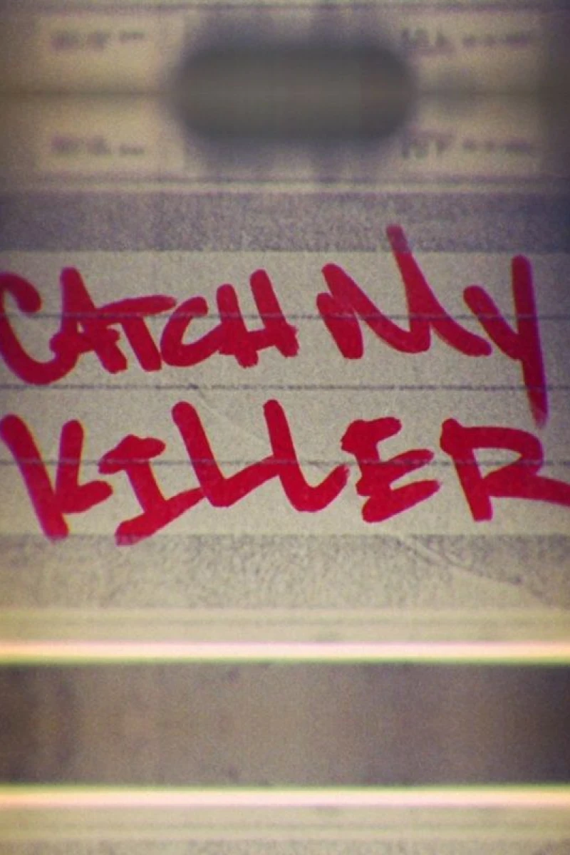 Catch My Killer Juliste