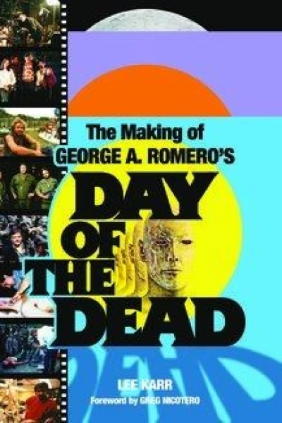 The World's End: The Making of 'Day of the Dead'