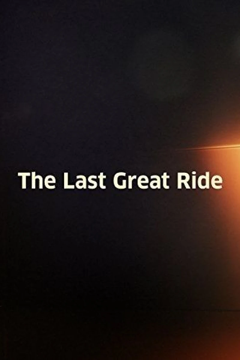 The Last Great Ride Juliste