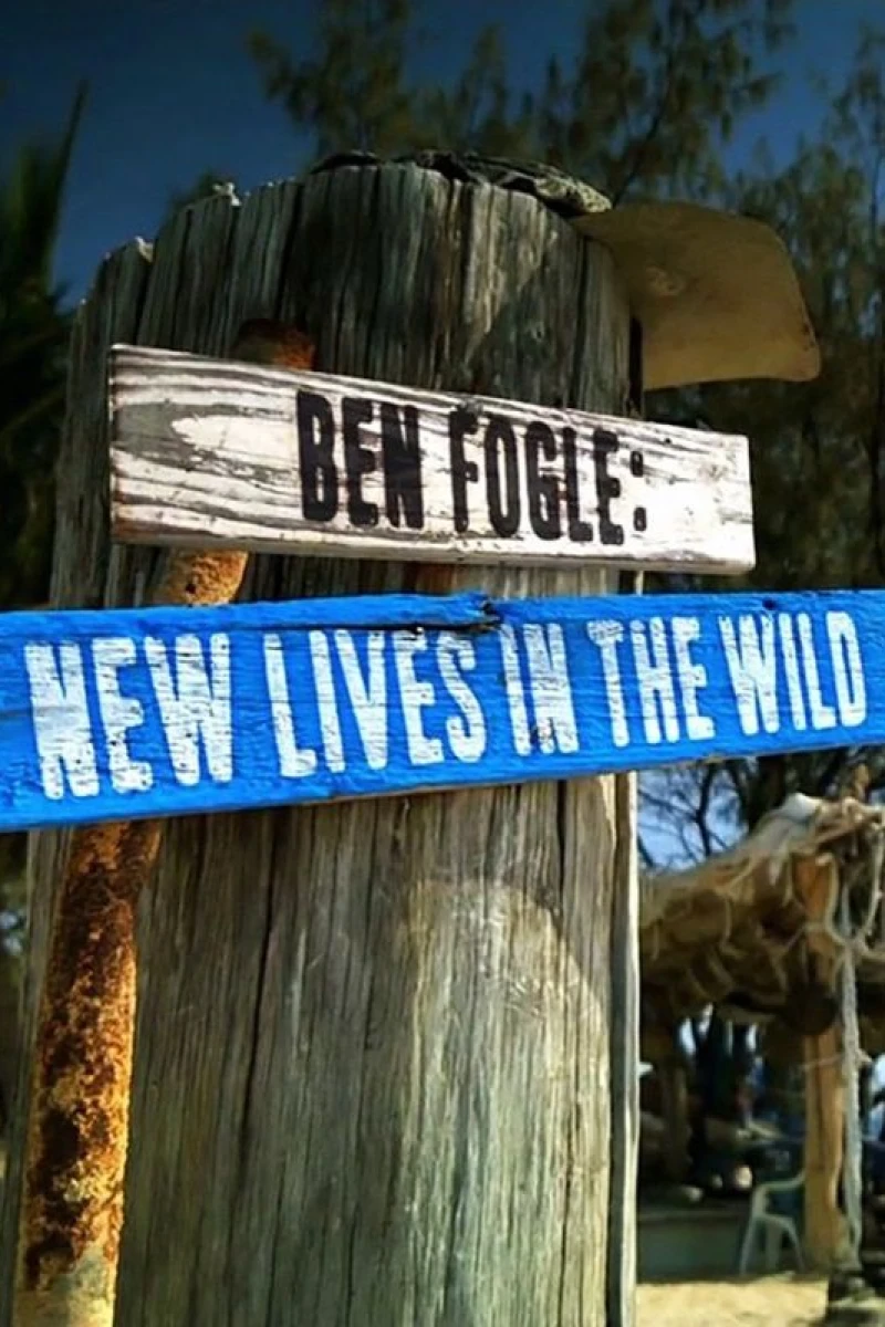 Ben Fogle: New Lives in the Wild Juliste