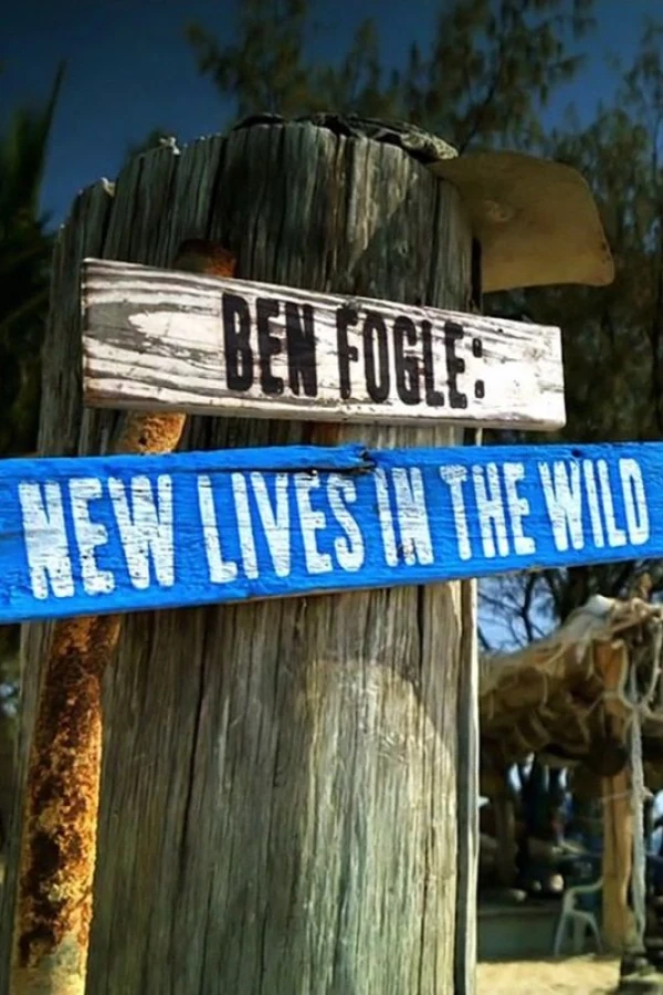 Ben Fogle: New Lives in the Wild Juliste