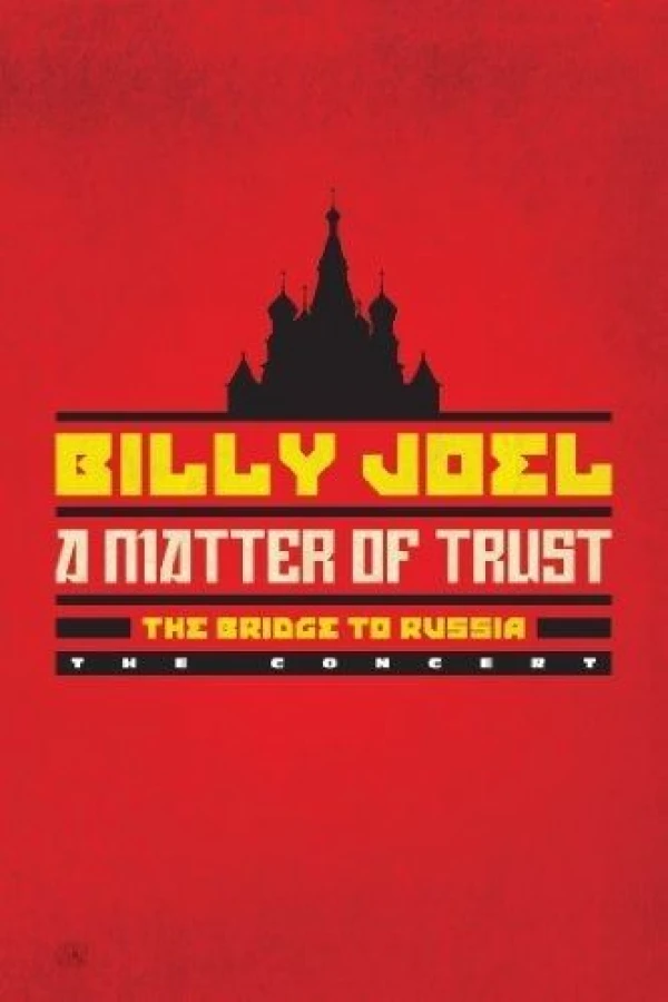 Billy Joel - A Matter of Trust: The Bridge to Russia Juliste