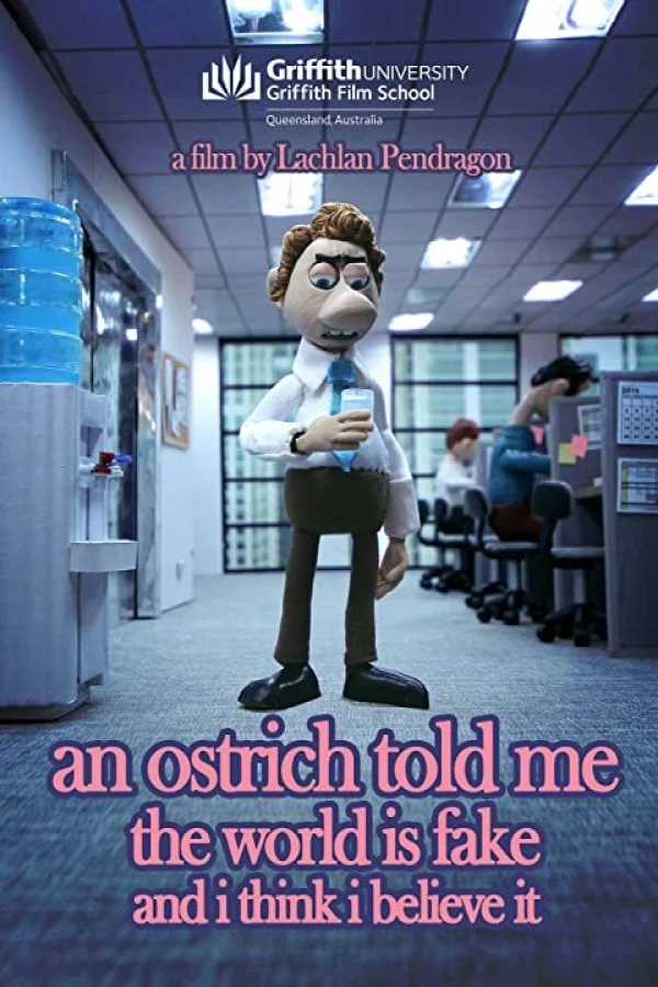 An Ostrich Told Me the World Is Fake and I Think I Believe It Juliste