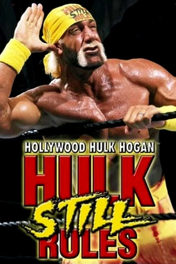 Hollywood Hulk Hogan: Hulk Still Rules Juliste